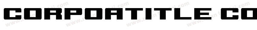 CorpoATitle Condensed字体转换